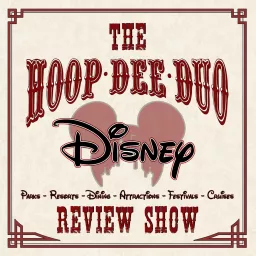 The Hoop-Dee-Duo Disney Review Show Podcast artwork