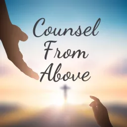 Counsel From Above Podcast artwork