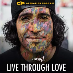 Live Through Love with Ruben Rojas