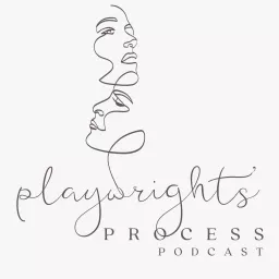 Playwright's Process Podcast