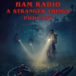 Ham Radio: A Stranger Things Podcast artwork