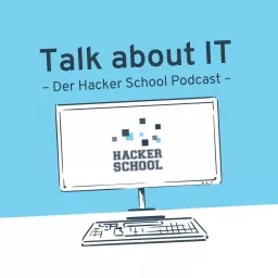 Talk about IT – der Hacker School Podcast