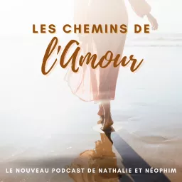 Les chemins de l'Amour Podcast artwork