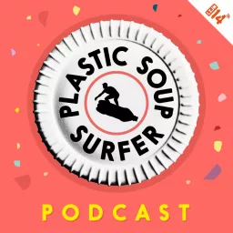 Plastic Soup Surfer Podcast artwork