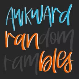 Awkward Ranbles Podcast artwork