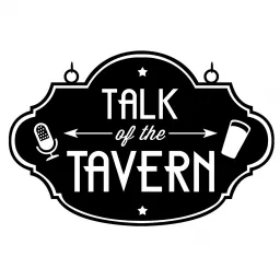 Talk Of The Tavern Podcast artwork