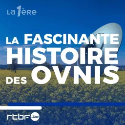 Entre mystères & secrets : la fascinante histoire des OVNIS