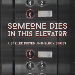 Someone Dies In This Elevator Podcast artwork