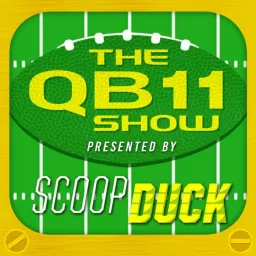 The QB11 Show Presented by ScoopDuck Podcast artwork