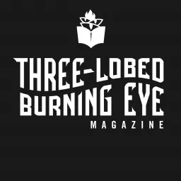 Three-Lobed Burning Eye magazine - Fiction Podcast