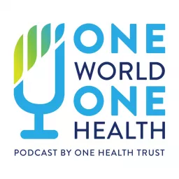 One World, One Health Podcast artwork