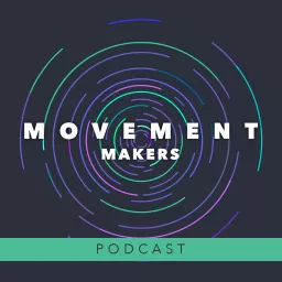 Movement Makers Podcast artwork