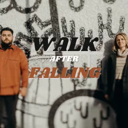 Walk After Falling Podcast artwork