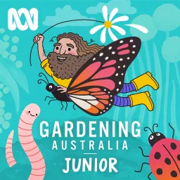 Gardening Australia Junior Podcast artwork