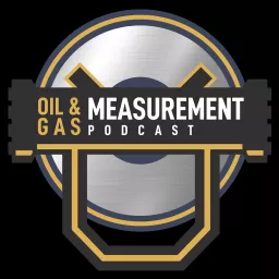 Oil & Gas Measurement Podcast artwork