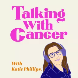 Talking With Cancer Podcast artwork