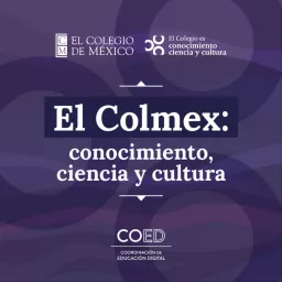 El Colmex: conocimiento, ciencia y cultura