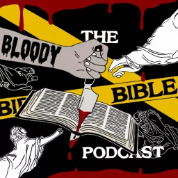 The Bloody Bible Podcast