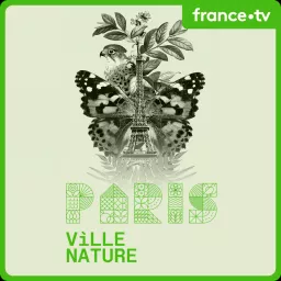 Paris Ville Nature Podcast artwork