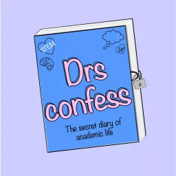 Drs Confess Podcast artwork