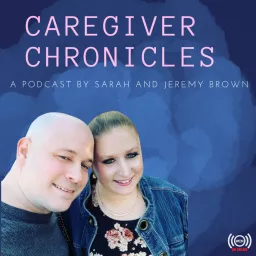 Caregiver Chronicles Podcast artwork