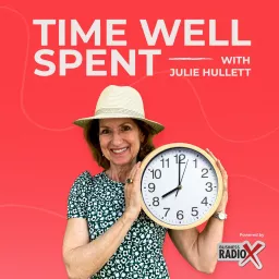 Time Well Spent with Julie Hullett Podcast artwork