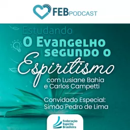 Estudando O Evangelho Segundo o Espiritismo | FEBtv