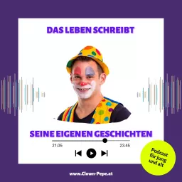 Clown Pepe - Das Leben Schreibt Seine Eigenen Geschichten