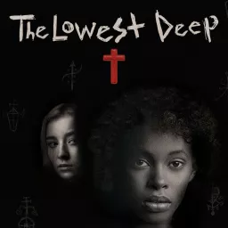 The Lowest Deep Podcast artwork