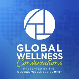 Global Wellness Conversations Podcast artwork