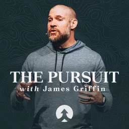 The Pursuit with James Griffin Podcast artwork