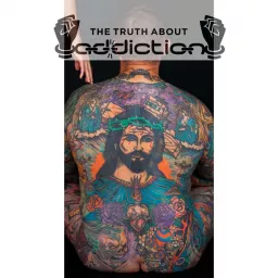 The Truth About Addiction Podcast artwork