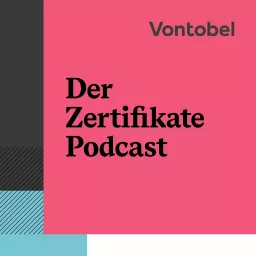 Vontobel - Der Zertifikate Podcast