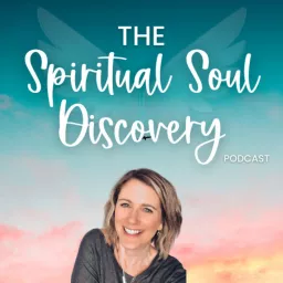 Spiritual Soul Discovery Podcast artwork