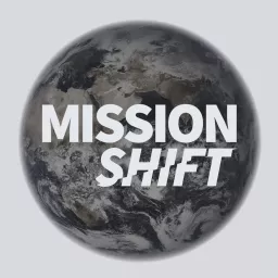 Mission Shift Podcast