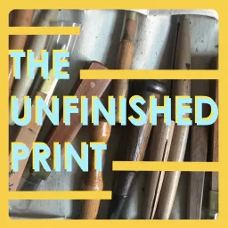 The Unfinished Print : A Mokuhanga Podcast artwork