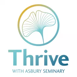 Thrive With Asbury Seminary Podcast artwork