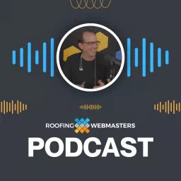 Roofing SEO Podcast