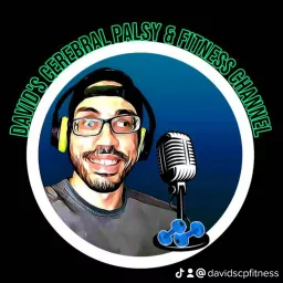 David's Cerebral Palsy and Fitness Podcast