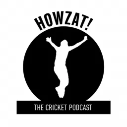 Howzat! The Cricket Podcast artwork