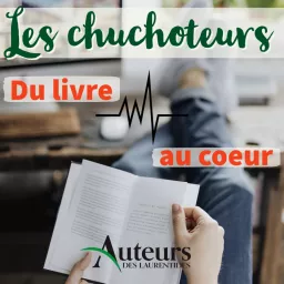 Les chuchoteurs - Du livre au coeur Podcast artwork