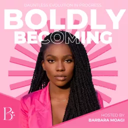 Boldly Becoming