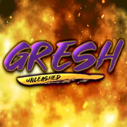 Gresh Unleashed Podcast artwork