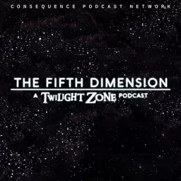 The Fifth Dimension: A Twilight Zone Podcast artwork
