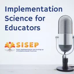 Implementation Science for Educators Podcast artwork