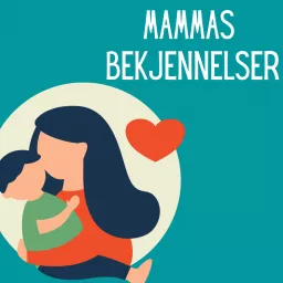 Mammas bekjennelser Podcast artwork