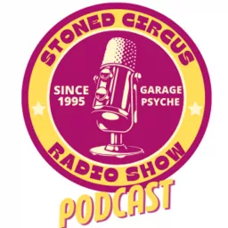 Stoned Circus Radio Show Podcast artwork