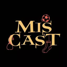Miscast Podcast artwork
