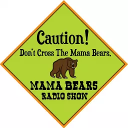 Mama Bears Radio Show Podcast artwork