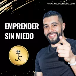 Emprender sin miedo Podcast artwork